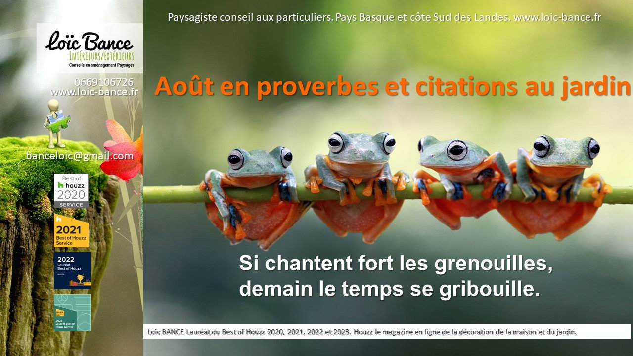 Paysagiste Arcangues Les dires de nos anciens au jardin d'ao�t