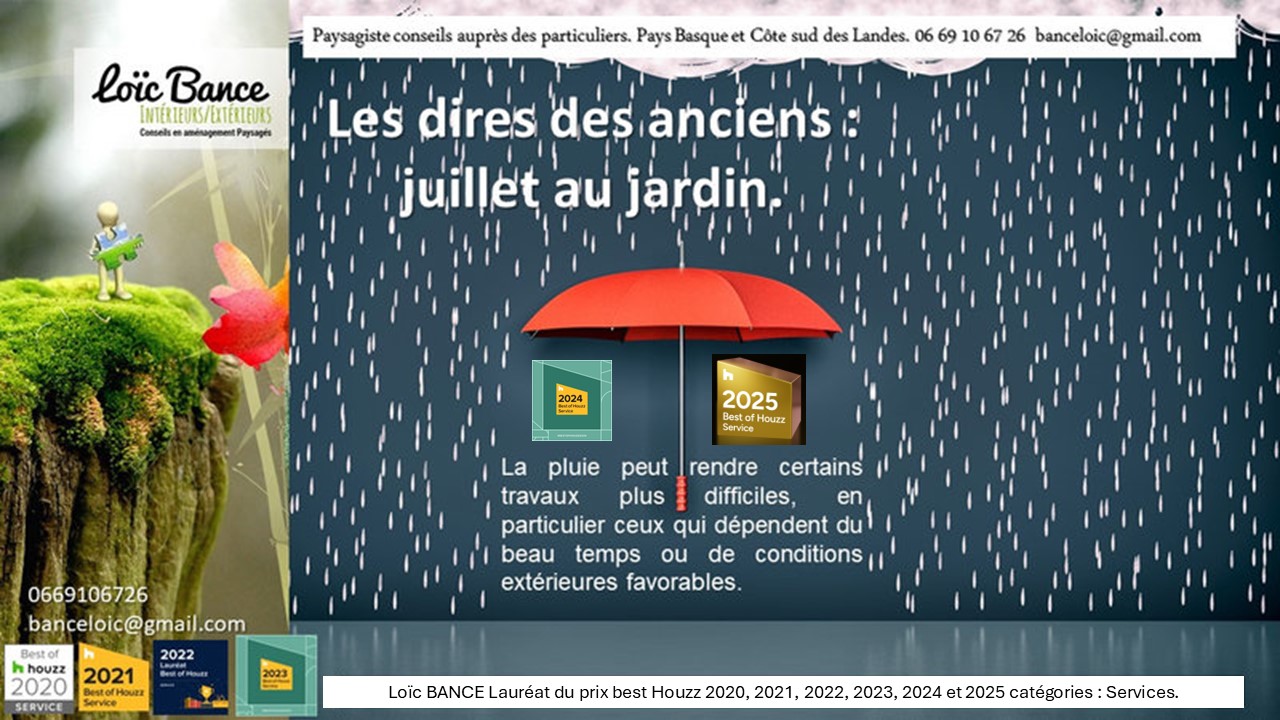 Proverbes; juillets; jardins; Loc BANCE; concepteur de jardins; Landes; Pays Basque; Paysagiste conseil; Arcangues; 